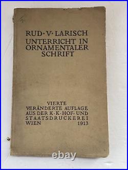 Unterricht in Ornamentaler Schrift Rudolf Von Larishch Antique Vtg 1913 German